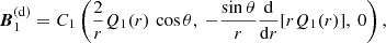 $$ \begin{aligned} {\boldsymbol{B}}_1^\mathrm{(d)} =C_1\left(\frac{2}{r}Q_1(r)\,\cos \theta , \ -\frac{\sin \theta }{r}\frac{\mathrm{d} }{\mathrm{d} r}[rQ_1(r)], \ 0 \right), \end{aligned} $$