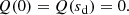 $$ \begin{aligned} Q(0)=Q({s}{_\mathrm{d} })=0. \end{aligned} $$