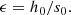 $$ \begin{aligned} \epsilon =h_0/s_0. \end{aligned} $$
