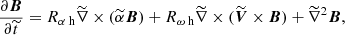 $$ \begin{aligned} \frac{\partial {\boldsymbol{B}}}{\partial \widetilde{t}} = {R_{\alpha \text{ h}}} \widetilde{\nabla }\times (\widetilde{\alpha }{\boldsymbol{B}}) + {R_{\omega \text{ h}}} \widetilde{\nabla }\times (\widetilde{{\boldsymbol{V}}}\times {\boldsymbol{B}})+\widetilde{\nabla }^2{\boldsymbol{B}}, \end{aligned} $$