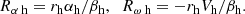 $$ \begin{aligned} {R_{\alpha \text{ h}}}=r_\mathrm{h} \alpha _\mathrm{h} /{\beta }_\mathrm{h} , \;\; {R_{\omega \text{ h}}}=-r_\mathrm{h} V_\mathrm{h} /{\beta }_\mathrm{h} . \end{aligned} $$