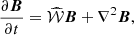 $$ \begin{aligned} \frac{\partial {\boldsymbol{B}}}{\partial t} = {\widehat{\mathcal{W} }}{\boldsymbol{B}}+\nabla ^2{\boldsymbol{B}}, \end{aligned} $$
