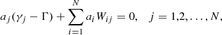 $$ \begin{aligned} a_j(\gamma _j-\Gamma )+\sum _{i=1}^N a_iW_{ij}=0, \quad j=1,2,\ldots ,N, \end{aligned} $$