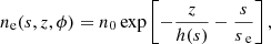 $$ \begin{aligned} n_\mathrm{e} ({s}, z, \phi ) = n_0 \exp \left[-\frac{z}{h({s})}-\frac{{s}}{{s}_\text{ e}}\right], \end{aligned} $$