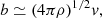 $$ \begin{aligned} b\simeq (4\pi \rho )^{1/2}v, \end{aligned} $$