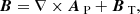 $$ \begin{aligned} {\boldsymbol{B}}=\nabla \times {\boldsymbol{A}}_\text{ P}+{\boldsymbol{B}}_\text{ T}, \end{aligned} $$