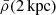 $ \bar{\rho}(2 \, \mathrm{kpc}) $