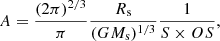 $$ \begin{aligned} A= \frac{(2\pi )^{2/3}}{\pi } \frac{R_{\rm s}}{(GM_{\rm s})^{1/3}} \frac{1}{S \times OS}, \end{aligned} $$
