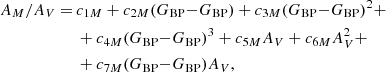$$ \begin{aligned} \begin{split} A_M/A_V=\,&c_{1M} + c_{2M}{{(G_{\rm {BP}}{-}G_{\rm {BP}})}} + c_{3M}{{(G_{\rm {BP}}{-}G_{\rm {BP}})}}^2 + \\&+c_{4M}{{(G_{\rm {BP}}{-}G_{\rm {BP}})}}^3 + c_{5M}A_V + c_{6M}A_V^2 + \\&+c_{7M}{{(G_{\rm {BP}}{-}G_{\rm {BP}})}} A_V, \end{split} \end{aligned} $$