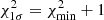 $ \chi _{1\sigma }^2 = \chi _{{\rm{min}}}^2 + 1 $