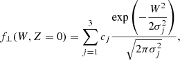 $$ \begin{aligned} f_\perp (W,Z=0) = \sum _{j=1}^3 c_j\frac{\exp \left(-\dfrac{W^2}{2\sigma _j^2}\right)}{\sqrt{2\pi \sigma _j^2}}, \end{aligned} $$