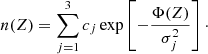$$ \begin{aligned} n(Z)=\sum _{j=1}^3 c_j \exp \left[-\frac{\Phi (Z)}{\sigma _j^2}\right]\cdot \end{aligned} $$