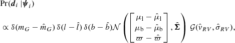 $$ \begin{aligned}&\mathrm{Pr}({\boldsymbol{d}}_i \, | {\boldsymbol{\psi }}_i)\nonumber \\&\propto \delta (m_G-\hat{m}_G)\,\delta (l-\hat{l})\,\delta (b-\hat{b}){\mathcal{N} }\left( \begin{bmatrix} \mu _{\rm l} - \hat{\mu }_{\rm l} \\ \mu _{\rm b} - \hat{\mu }_{\rm b} \\ \varpi - \hat{\varpi } \\ \end{bmatrix}, {\hat{\boldsymbol{\Sigma }}} \right)\, {\mathcal{G} }(\hat{{ v}}_{RV},\hat{\sigma }_{RV}), \end{aligned} $$
