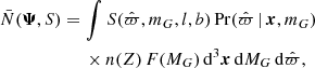 $$ \begin{aligned}&\bar{N}({\boldsymbol{\Psi }},S) = \int S(\hat{\varpi },m_G,l,b)\, \mathrm{Pr}(\hat{\varpi } \, | \, {\boldsymbol{x}},m_G) \nonumber \\&\quad \quad \quad \quad \quad \quad \times n(Z)\, F(M_G)\, \mathrm{d}^3{\boldsymbol{x}}\, \mathrm{d} M_G\, \mathrm{d}\hat{\varpi }, \end{aligned} $$