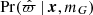 $ \mathrm{Pr}(\hat{\varpi} \, | \, {\boldsymbol{x}},m_G) $