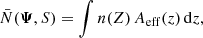 $$ \begin{aligned} \bar{N}({\boldsymbol{\Psi }},S) = \int n(Z)\,A_{\rm eff}(z)\, \mathrm{d} z, \end{aligned} $$