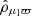 $ \hat{\rho}_{\mu_{\mathrm{l}}\varpi} $