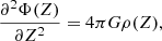 $$ \begin{aligned} \frac{\partial ^2\Phi (Z)}{\partial Z^2} = 4\pi G \rho (Z), \end{aligned} $$