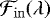 $\mathcal{F}_{\mathrm{in}}(\lambda)$