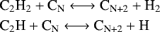 \begin{align*} &\textrm{C}_2\textrm{H}_2 + \textrm{C}_{\textrm{N}} \longleftrightarrow {\textrm{C}}_{\textrm{N+2}} + \textrm{H}_2\\ &\textrm{C}_2\textrm{H} + \textrm{C}_{\textrm{N}} \longleftrightarrow {\textrm{C}}_{\textrm{N+2}} + \textrm{H} \end{align*}