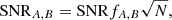 $$ \begin{aligned} \mathrm{SNR}_{A,B} = \mathrm{SNR} f_{A,B}\sqrt{N}, \end{aligned} $$