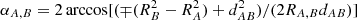 $ {\alpha _{A,B}} = 2\arccos [( \mp (R_B^2 - R_A^2) + d_{AB}^2)/(2{R_{A,B}}{d_{AB}})] $
