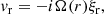 $$ \begin{aligned} { v}_{\rm r}&= - i \Omega (r)\xi _{\rm r}, \end{aligned} $$