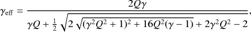 \begin{equation*} \gamma_{\mathrm{eff}} = \frac{2 Q \gamma}{\gamma Q &#x002B; \frac{1}{2} \sqrt{2 \sqrt{(\gamma^{2}Q^{2}&#x002B;1)^{2} &#x002B; 16Q^{2}(\gamma - 1)} &#x002B; 2 \gamma^{2}Q^{2} - 2}} ,\end{equation*}
