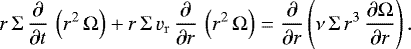\begin{equation*} r\, \Sigma \, \frac{\partial}{\partial t}\, \left( r^2 \, \Omega \right) &#x002B; r \, \Sigma \, v_{\mathrm{r}} \, \frac{\partial}{\partial r}\, \left( r^2 \, \Omega \right) = \frac{\partial}{\partial r}\left(\nu \, \Sigma \, r^3 \, \frac{\partial \Omega}{\partial r} \right) .\end{equation*}