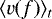 $\langle v(f)\rangle_{t}$