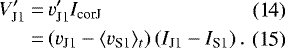 \begin{align}V^{\prime}_{\textrm{J1}}= &\, v^{\prime}_{\textrm{J1}}I_{\textrm{corJ}} \\ = & \left(v_{\textrm{J1}} - \langle v_{\textrm{S1}}\rangle_{t}\right) \left(I_{\textrm{J1}} - I_{\textrm{S1}}\right). \end{align}