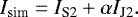 \begin{align*} I_{\textrm{sim}} = I_{\textrm{S2}} &#x002B; \alpha I_{\textrm{J2}}.\end{align*}