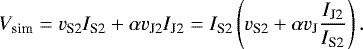 \begin{align*} V_{\textrm{sim}} = v_{\textrm{S2}} I_{\textrm{S2}} &#x002B; \alpha v_{\textrm{J2}} I_{\textrm{J2}} = I_{\textrm{S2}}\left(v_{\textrm{S2}} &#x002B; \alpha v_{\textrm{J}} \frac{I_{\textrm{J2}}}{I_{\textrm{S2}}} \right).\end{align*}