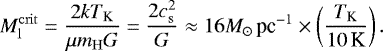 \begin{equation*}M_{\mathrm{l}}^{\mathrm{crit}} = \frac{2 k T_{\textrm{K}}}{\mu {m}_{\mathrm{H}} G} = \frac{2 c_{\mathrm{s}}^2}{G} \approx 16 {M_{\odot}} {\textrm{\,{pc}}}^{-1} \times \left(\frac{T_{\textrm{K}}}{10 \textrm{\,{K}}{}}\right). \end{equation*}