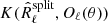 $ K(\hat R_\ell^{\mathrm{split}}, O_\ell(\theta)) $