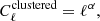 $$ \begin{aligned} C_{\ell }^\mathrm{clustered}= \ell ^{\alpha }, \end{aligned} $$