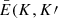 $ \bar{E}(K,K\prime $