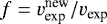 $f = v^{\textrm{new}}_{\textrm{exp}} /v_{\textrm{exp}}$