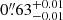 $ 0{{\overset{\prime\prime}{.}}}63^{+0.01}_{-0.01} $
