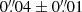 $ 0{{\overset{\prime\prime}{.}}}04 \pm 0{{\overset{\prime\prime}{.}}}01 $
