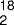 $_{\sf{2}}^{\sf{18}}$