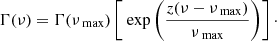 $$ \begin{aligned} \Gamma (\nu ) = \Gamma (\nu _{\text{ max}}) \left[\text{ exp}\left(\frac{z(\nu -\nu _{\text{ max}})}{\nu _{\text{ max}}}\right)\right]\cdot \end{aligned} $$