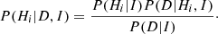 $$ \begin{aligned} P(H_{{i}}|D,I)=\frac{P(H_{{i}}|I)P(D|H_{{i}},I)}{P(D|I)}\cdot \end{aligned} $$