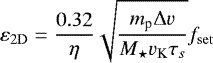 \begin{equation*}\varepsilon_{\mathrm{2D}} = \frac{0.32}{\eta} \sqrt{\frac{m_{\textrm{p}} \Delta v}{M_{\star} v_{\textrm{K}} \tau_s}} f_{\mathrm{set}} \end{equation*}