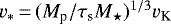 $v_{\ast}\,{=}\,(M_{\textrm{p}}/\tau_{\textrm{s}} M_{\star})^{1/3} v_{\textrm{K}}$