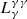$ L_{\gamma}^{\gamma\gamma} $