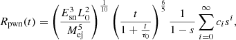 $$ \begin{aligned} R_{\rm pwn}(t)=\left(\frac{E_{\rm sn}^3L_0^2}{M_{\rm ej}^5}\right)^{\frac{1}{10}}\left(\frac{t}{1+\frac{t}{\tau _0}}\right)^{\frac{6}{5}}\frac{1}{1-s}\sum _{i=0}^{\infty }c_is^i, \end{aligned} $$
