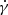$ \dot{\gamma} $