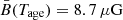 $ \bar{B}(T_{\mathrm{age}})=8.7\,\mu \mathrm{G} $