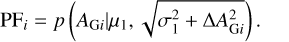 \begin{equation*} \textrm{PF}_{i}=p\left(A_{\mathrm{G}i} | \mu_1, \sqrt{\sigma_1^2&#x002B;\Delta A_{\mathrm{G}i}^2} \right).\end{equation*}